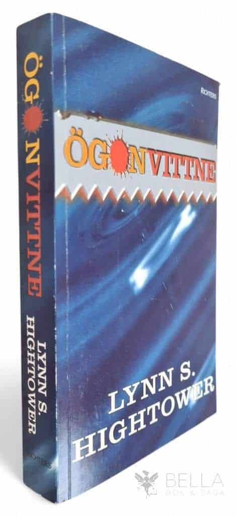 Lynn S Hightower : Ögonvittne