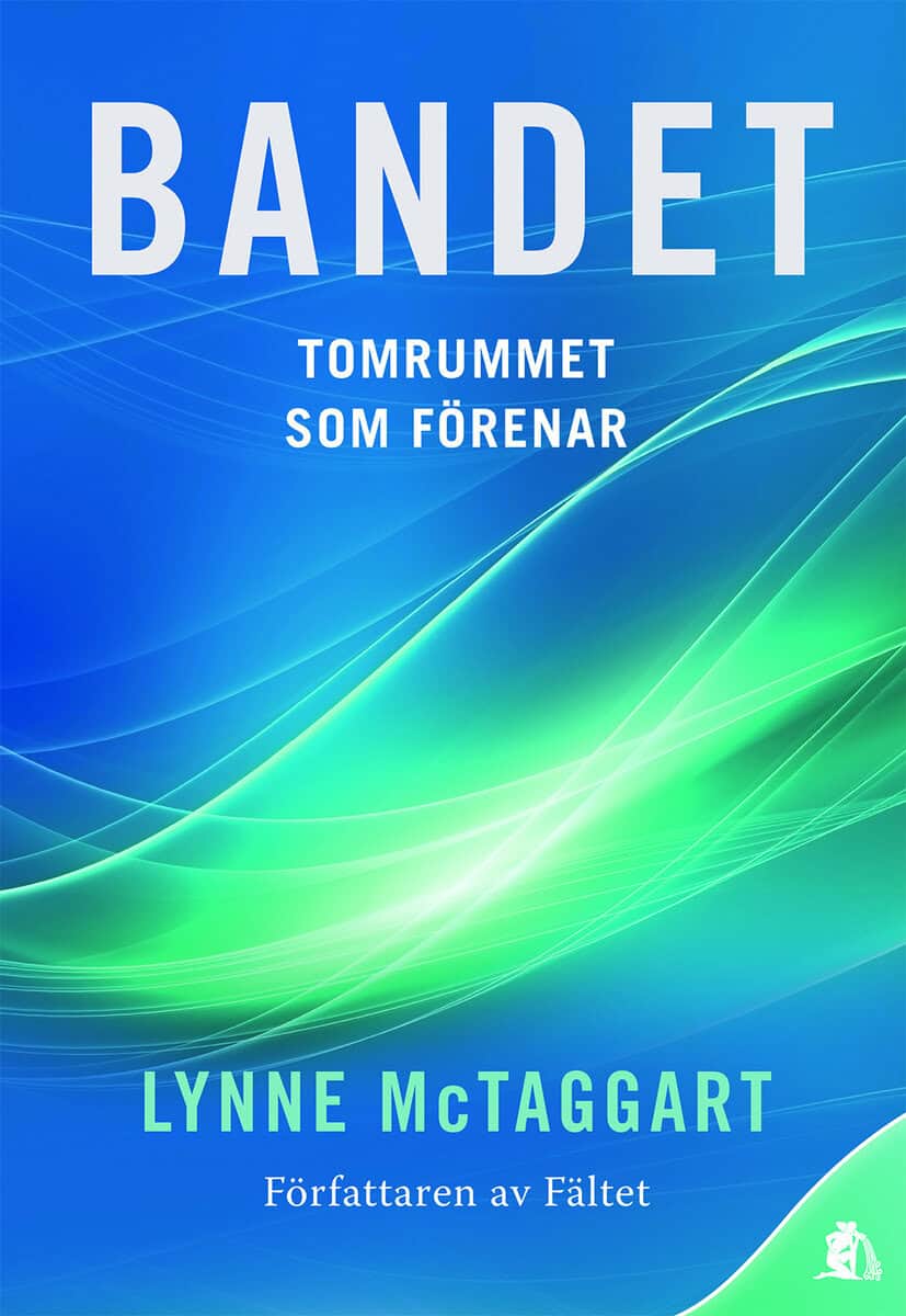 Lynne McTaggart : Bandet