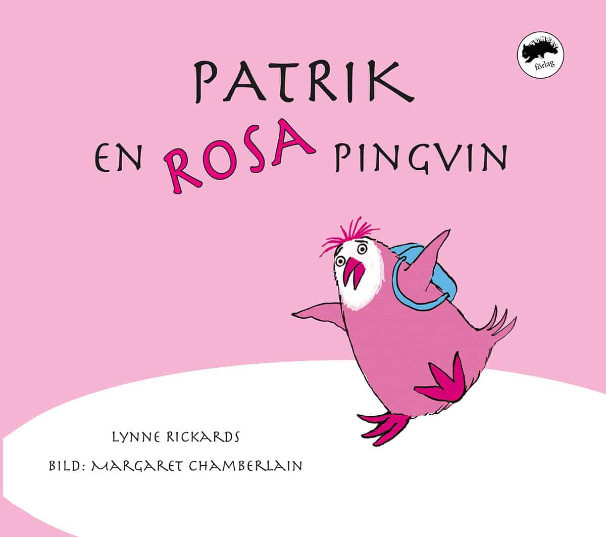 Lynne Rickards : Patrik, en rosa pingvin