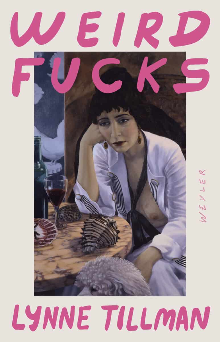 Lynne Tillman : Weird fucks