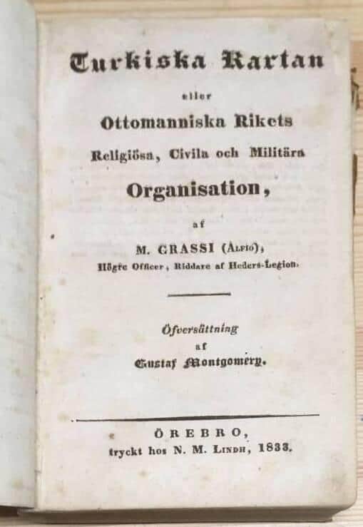 M Grassi : Turkiska kartan eller Ottomanniska rikets religiösa, civila och militära organisation. Öfversättning af Gustaf Montgomery.