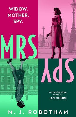 M. J. Robotham : Mrs Spy