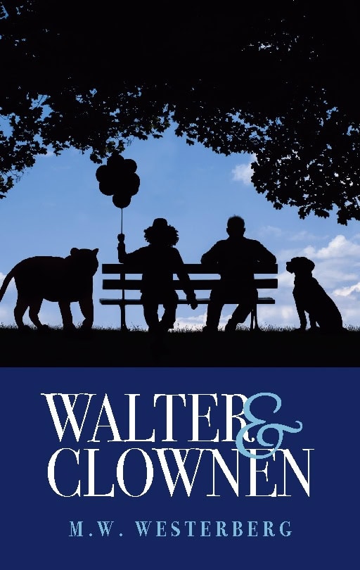 M. W. Westerberg : Walter och Clownen : Walters resa - bok ett