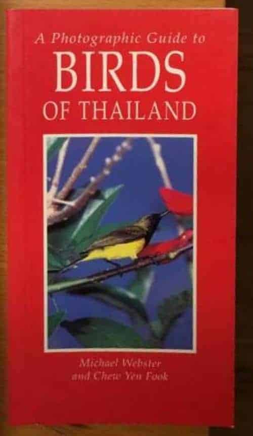 M Webster ; C Yen Fook : A photographic guide to Birds of Thailand
