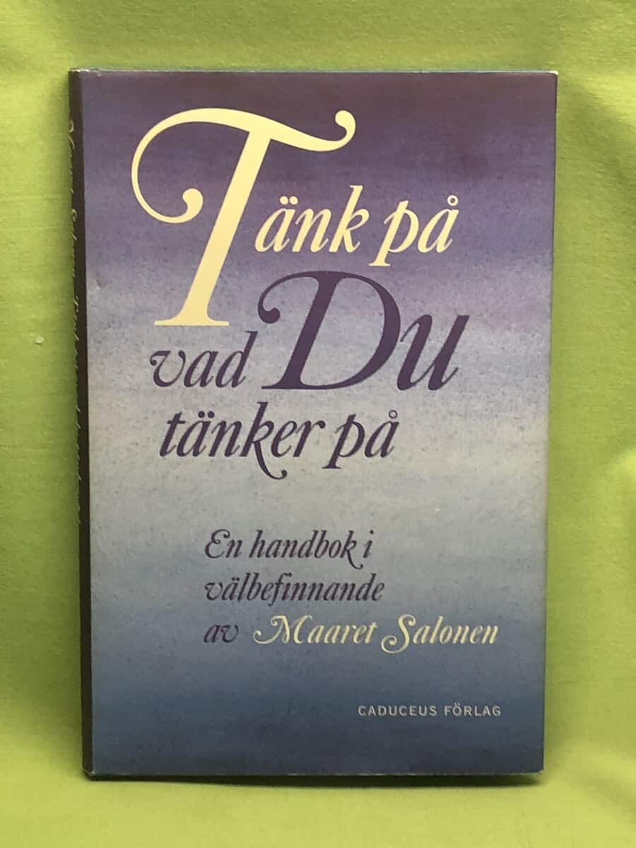 Maaret Blomqvist : Tänk på vad du tänker på