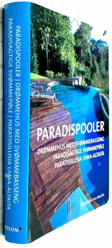 Macarena San Martin : Paradispooler [Drømmehus med svømmebasseng - Paradisagtige svømmepoole - Paratiisillisia uima-altaita