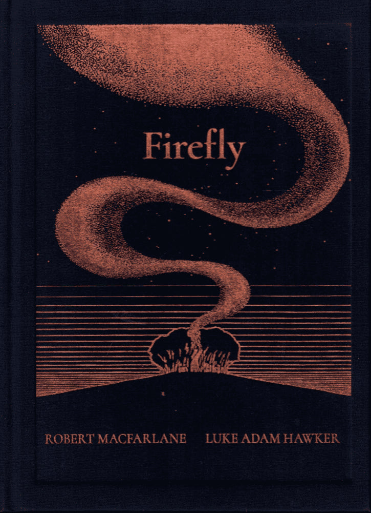 Macfarlane, Robert  and Hawker, Luke Adam : Firefly