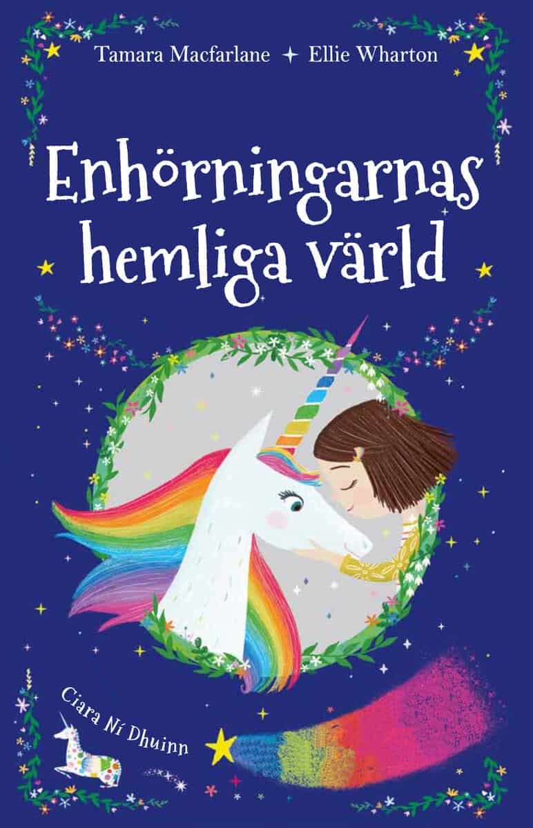 Macfarlane, Tamara ; Wharton, Ellie : Enhörningarnas hemliga värld