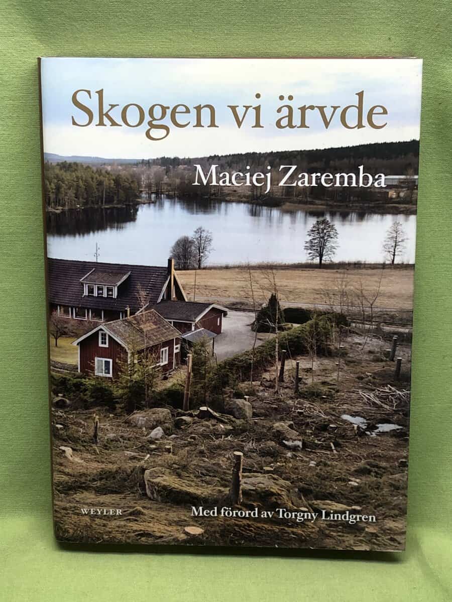 Maciej Zaremba : Skogen vi ärvde