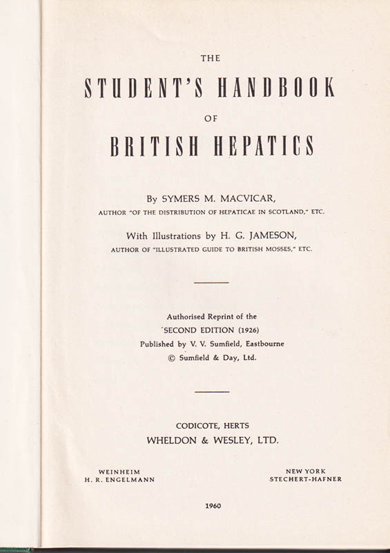 MacVicar, Symers M. (1857-1932) ; Jameson, Hampden Gurney : The British Student's Handbook of British Hepatics. With illustrations by H. G. Jameson