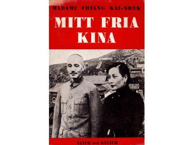 Madam Kai-shek Chiang : Mitt fria Kina
