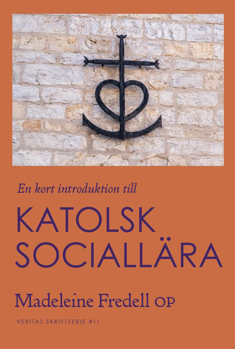 Madeleine Fredell : En kort introduktion till Katolsk sociallära