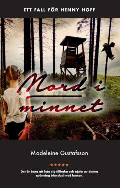 Madeleine Gustafsson : Mord i minnet