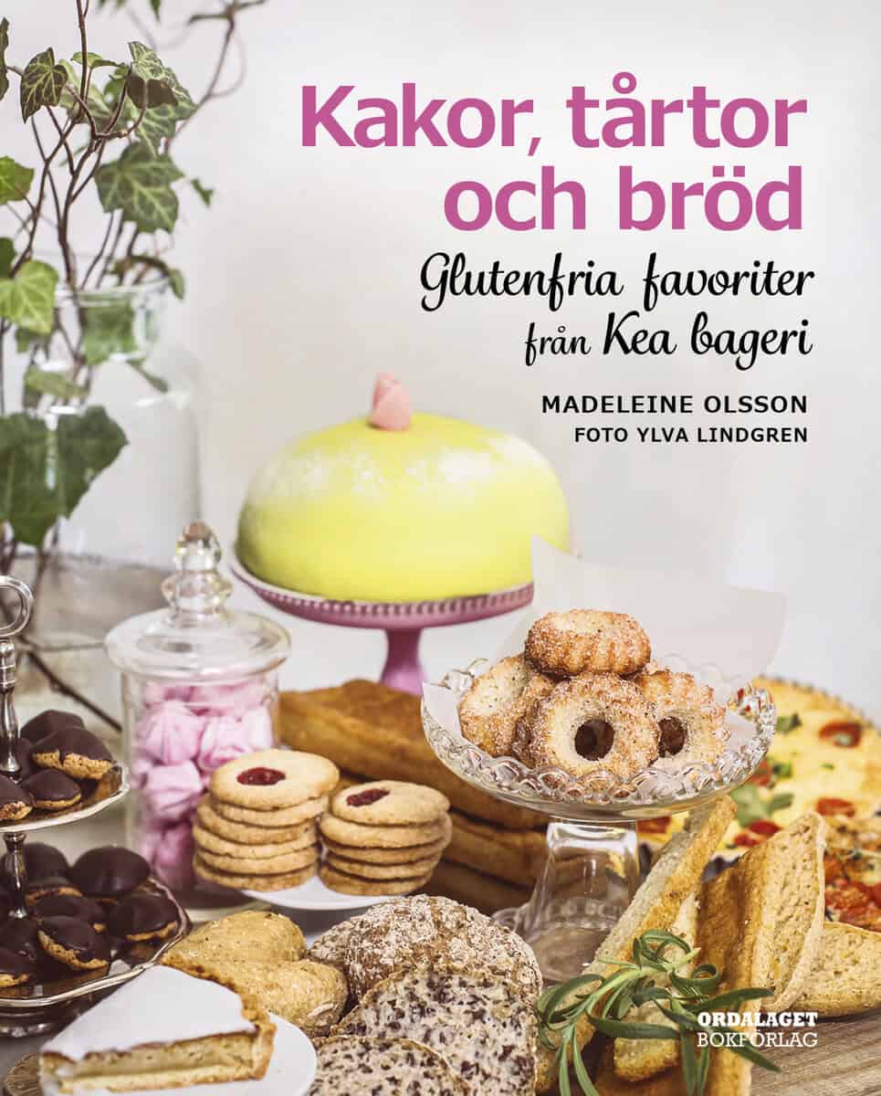 Madeleine Olsson : Kakor, tårtor och bröd : glutenfria favoriter från Kea bageri
