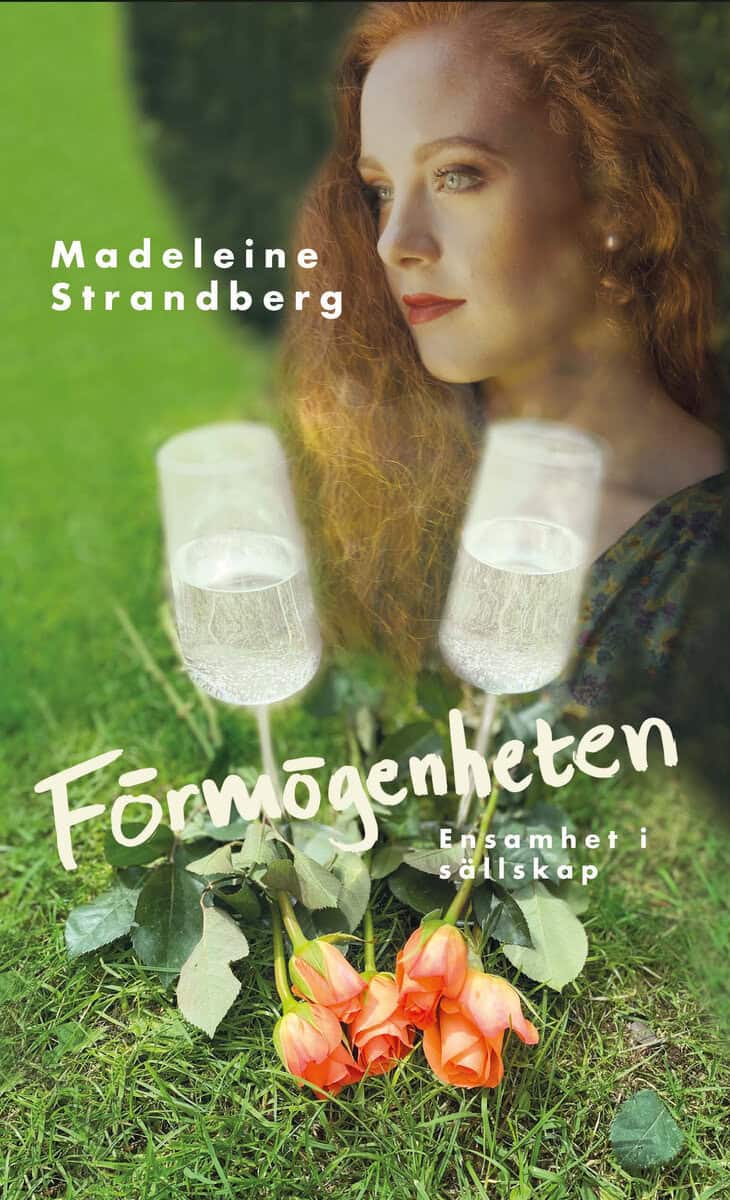 Madeleine Strandberg : Förmögenheten : ensamhet i sällskap