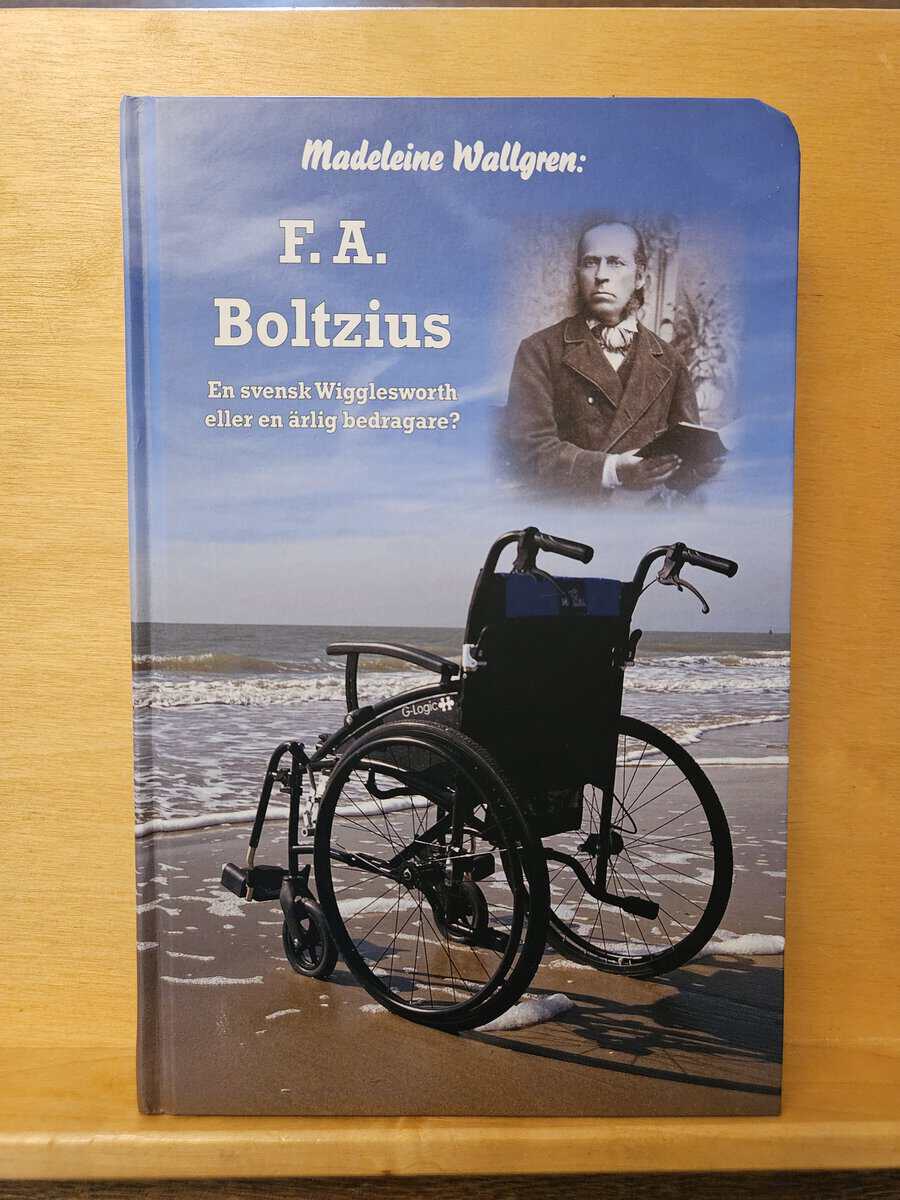 Madeleine Wallgren : F A Boltzius - en svensk Wigglesworth eller en ärlig bedragare?