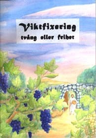 Wallgren, Madeleine ; Wallgren, Peter : Viktfixering, tvång eller frihet