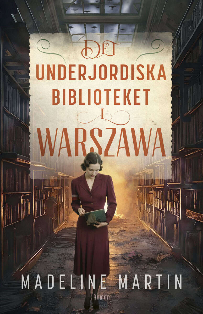 Madeline Martin : Det underjordiska biblioteket i Warszawa