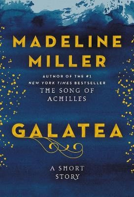 Madeline Miller : Galatea