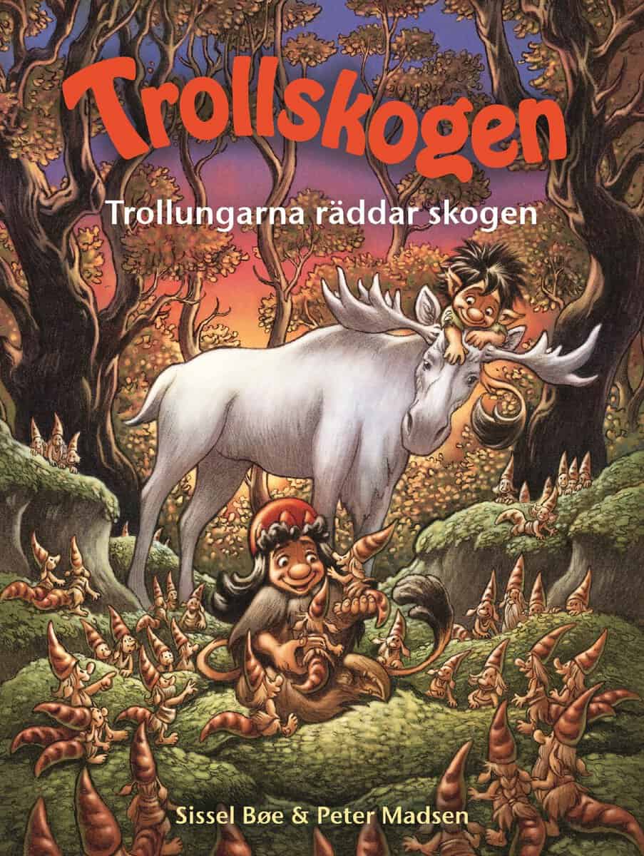 Madsen, Peter ; Bøe, Sissel : Trollungarna räddar skogen