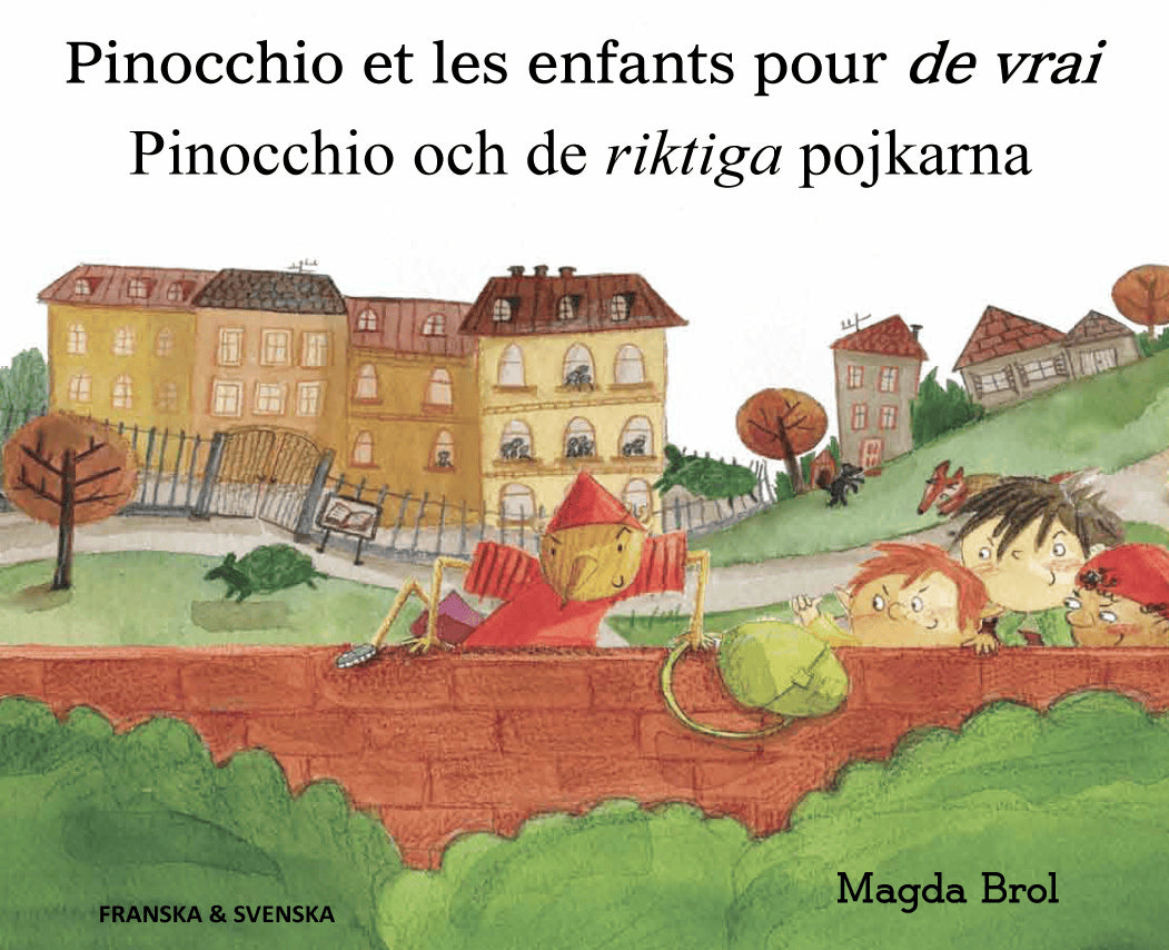 Magda Brol : Pinocchio och de riktiga pojkarna (franska och svenska)