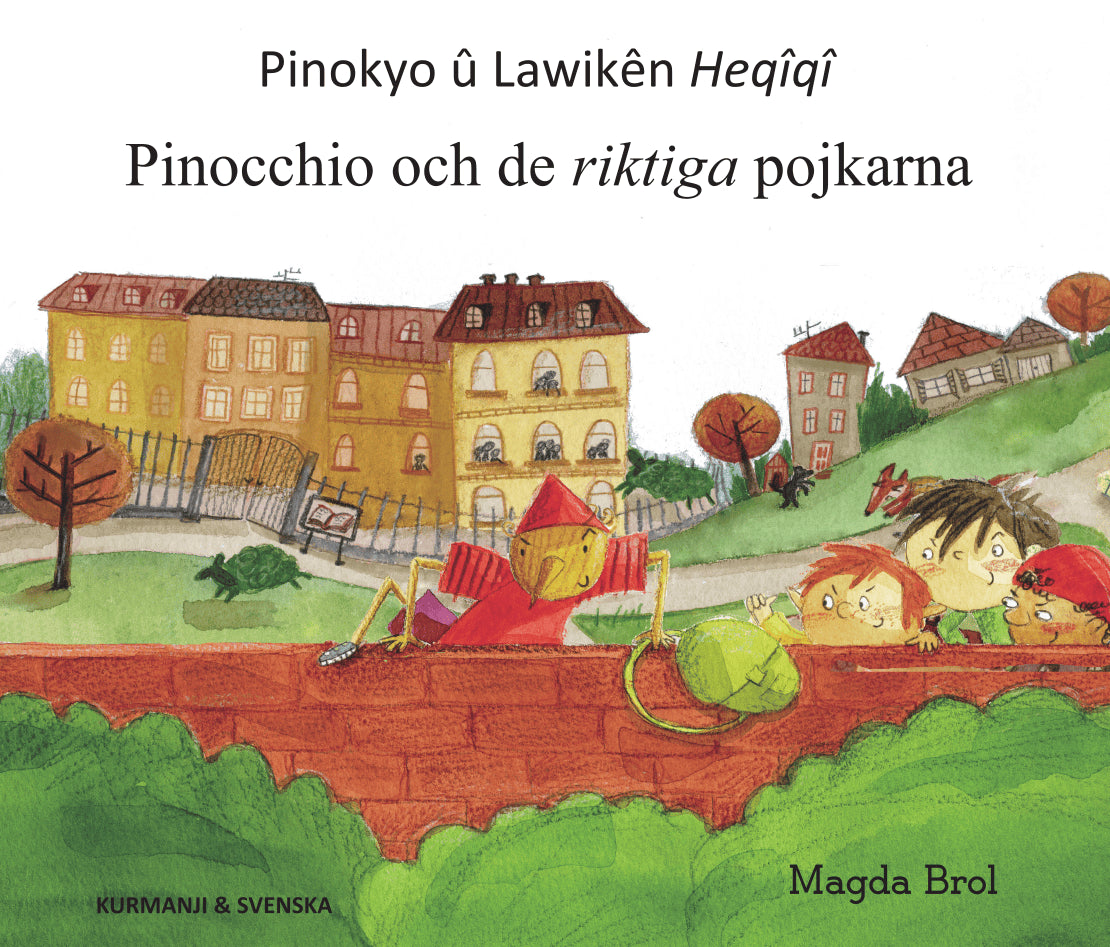 Magda Brol : Pinocchio och de riktiga pojkarna (kurdiska och svenska)