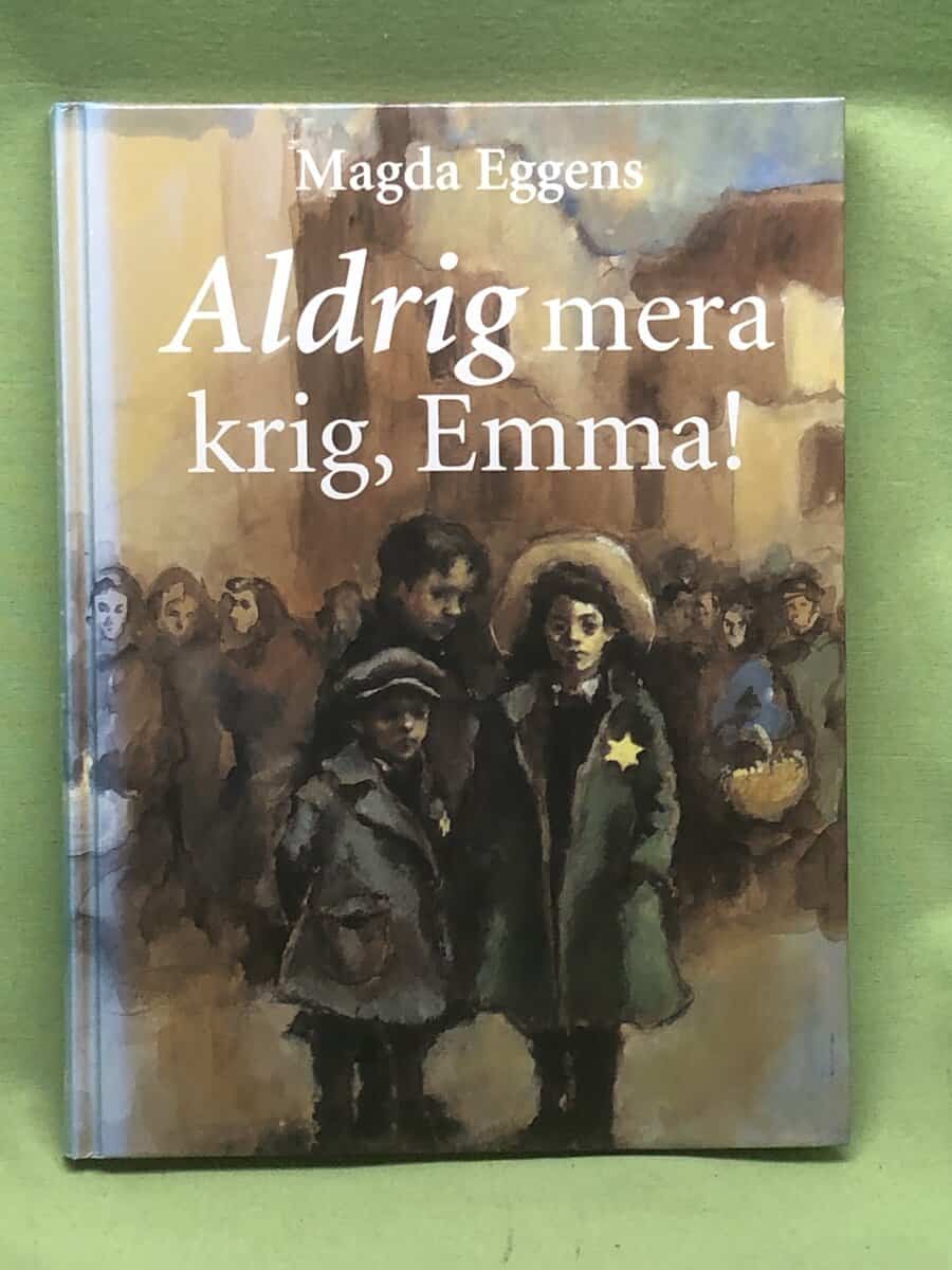 Magda Eggens : Aldrig mera krig, Emma!