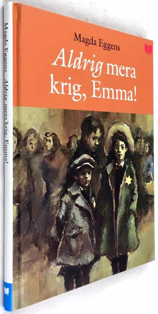 Magda Eggens ; Elisabeth Nyman : Aldrig mera krig, Emma