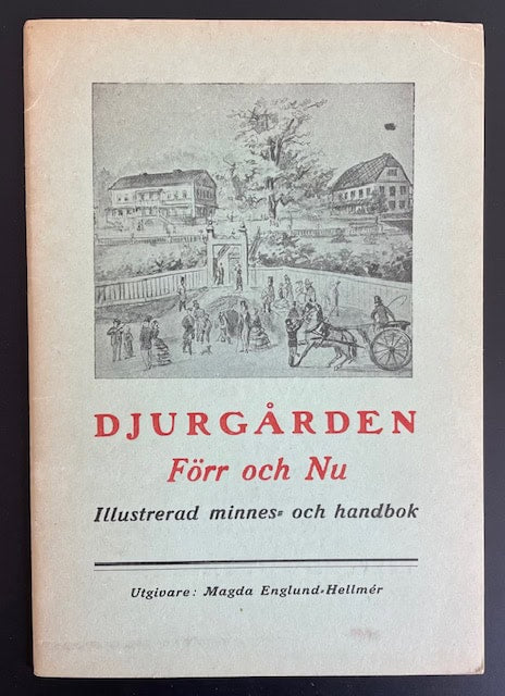 Magda. Englund-Hellmér : Djurgården förr och nu