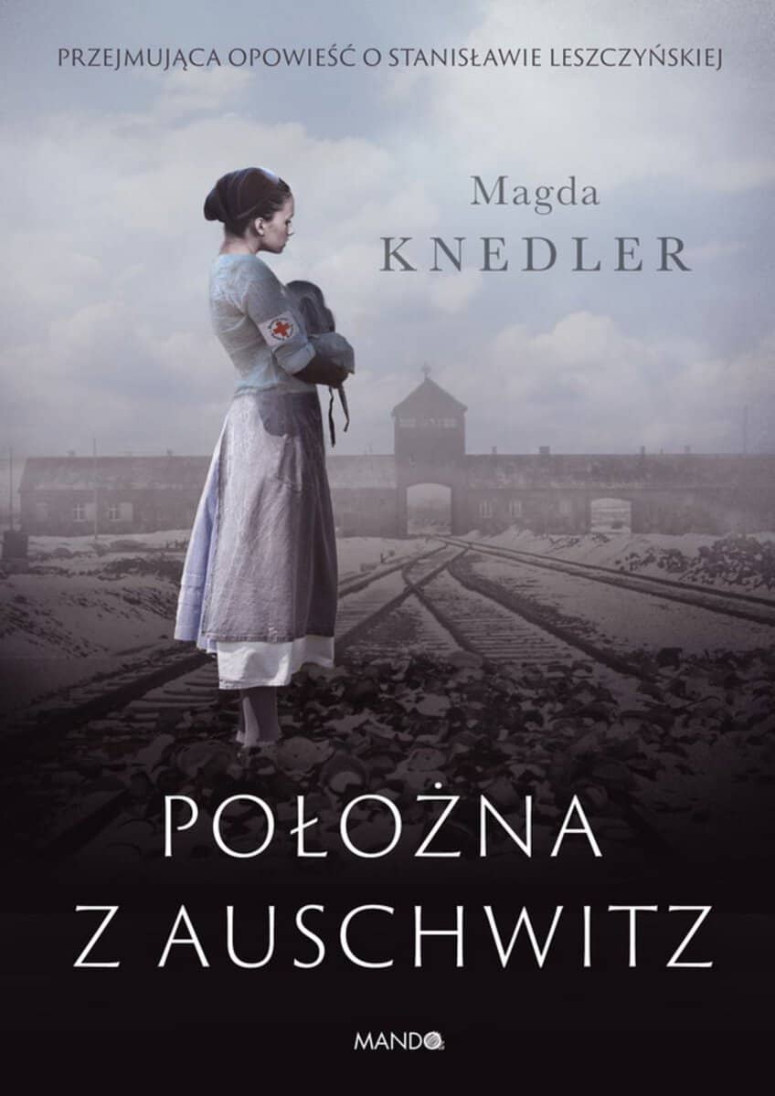 Magda Knedler : Położna z Auschwitz