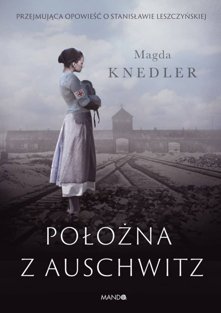 Magda Knedler : Położna z Auschwitz