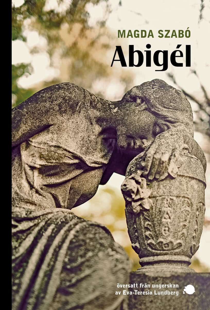 Magda Szabó : Abigél