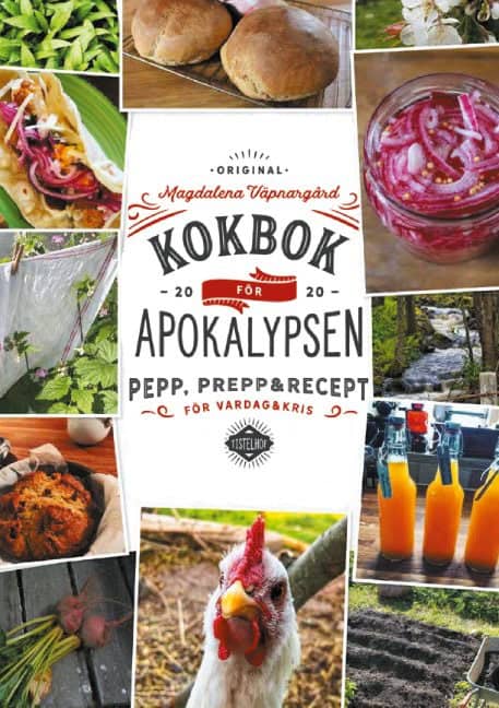 Magdalena Väpnargård : Kokbok för Apokalypsen : Pepp, prepp & recept