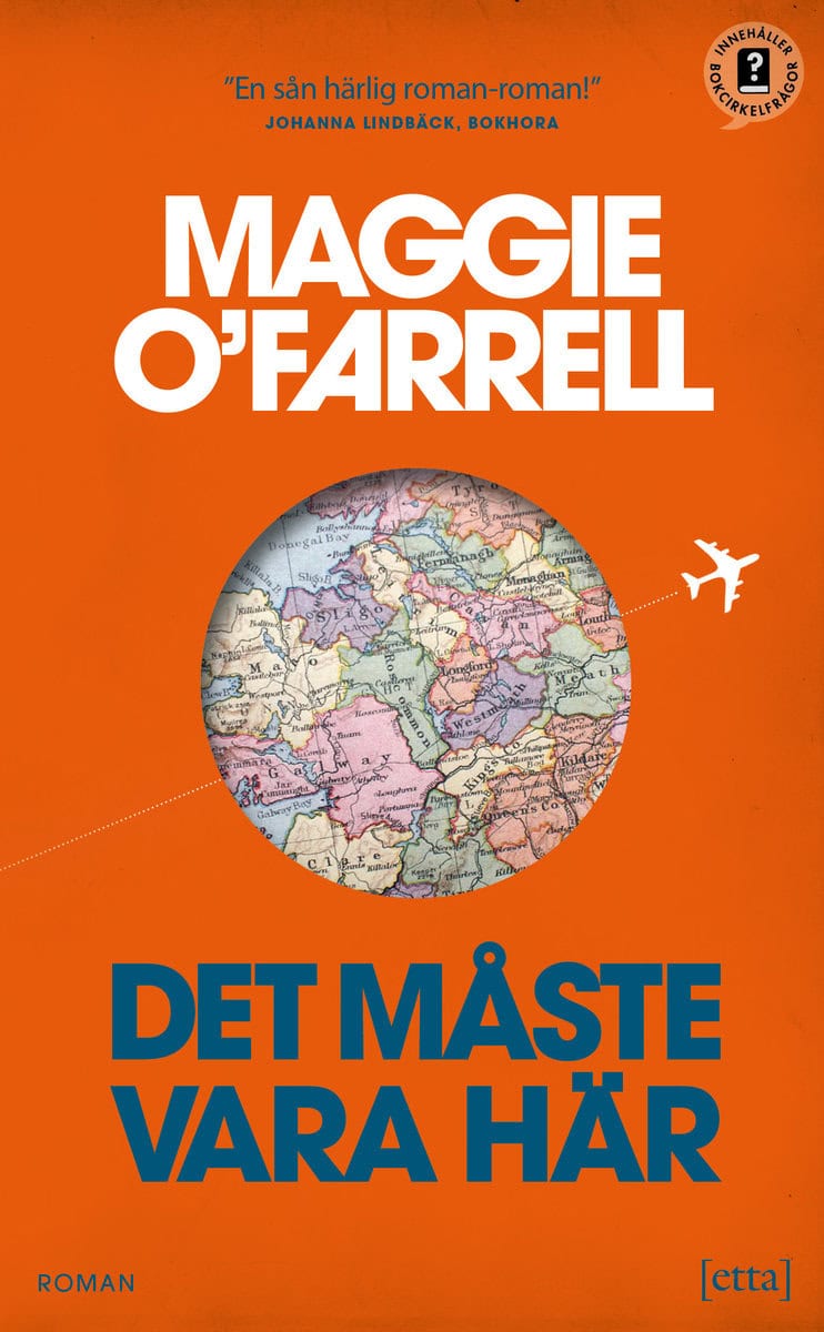 O'Farrell, Maggie; Bylund Westfelt, Malin : Det måste vara här