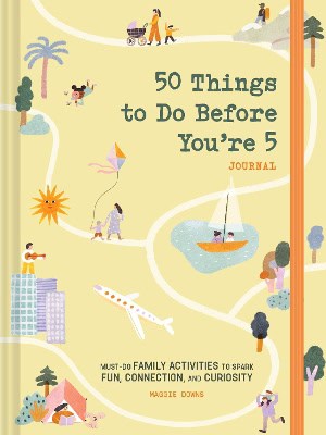 Maggie Downs : 50 Things to Do Before You’re 5 Journal