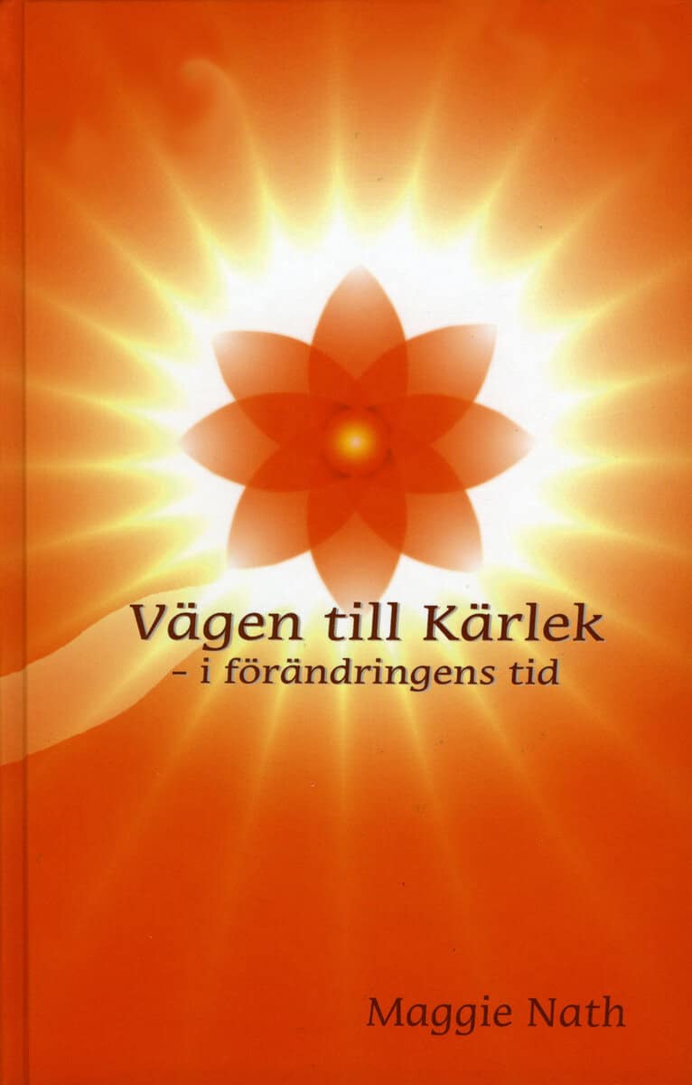 Maggie Nath : Vägen till Kärlek : i förändringens tid