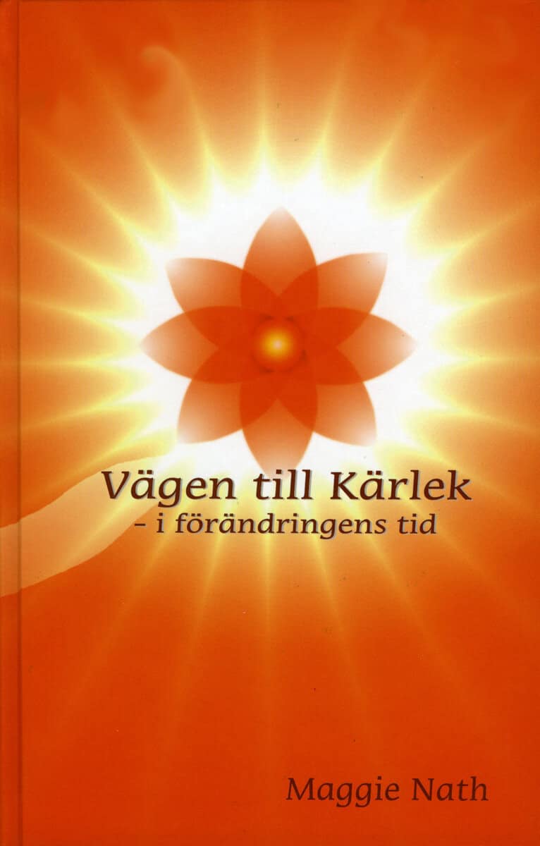Maggie Nath : Vägen till Kärlek : i förändringens tid