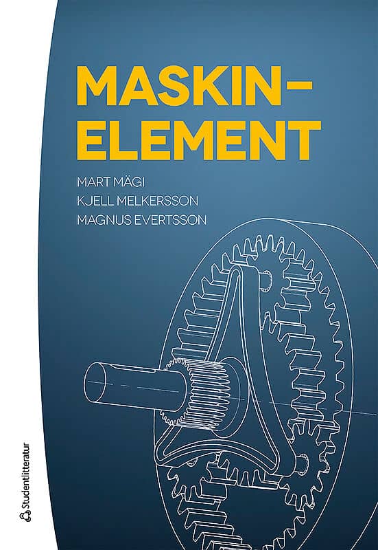Mägi, Mart ; Melkersson, Kjell ; Evertsson, Magnus : Maskinelement