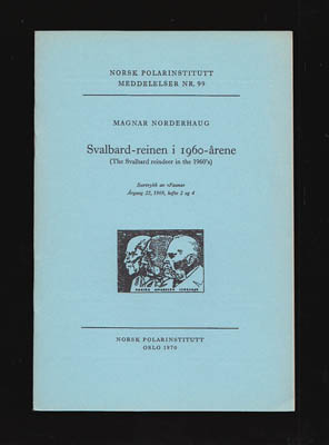 Magnar Norderhaug : Svalbard-reinen i 1960-årene. (The Svalbard reindeer in the 1960's)