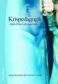 Magne Raundalen ; Jon-Håkan Schultz : Krispedagogik