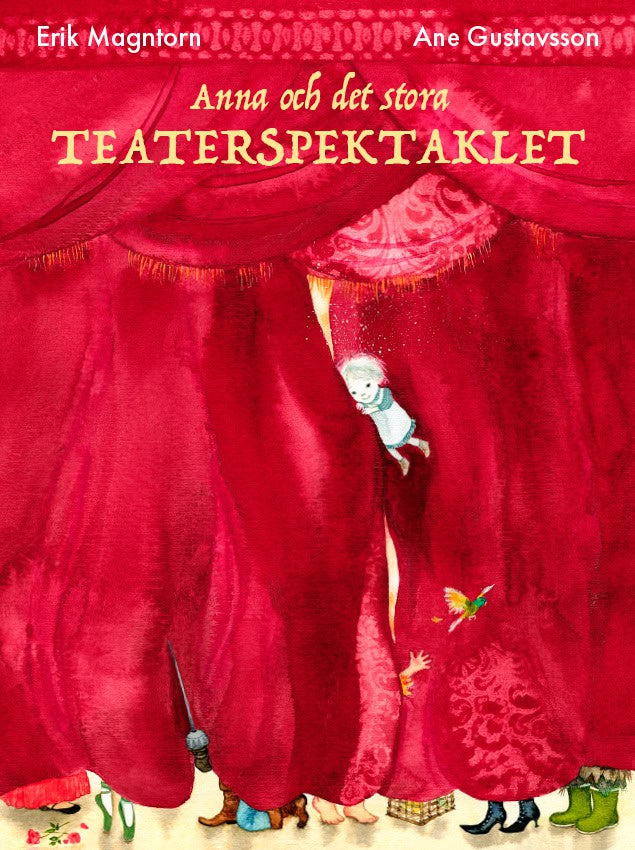 Magntorn, Erik ; Gustavsson, Ane : Anna och det stora teaterspektaklet