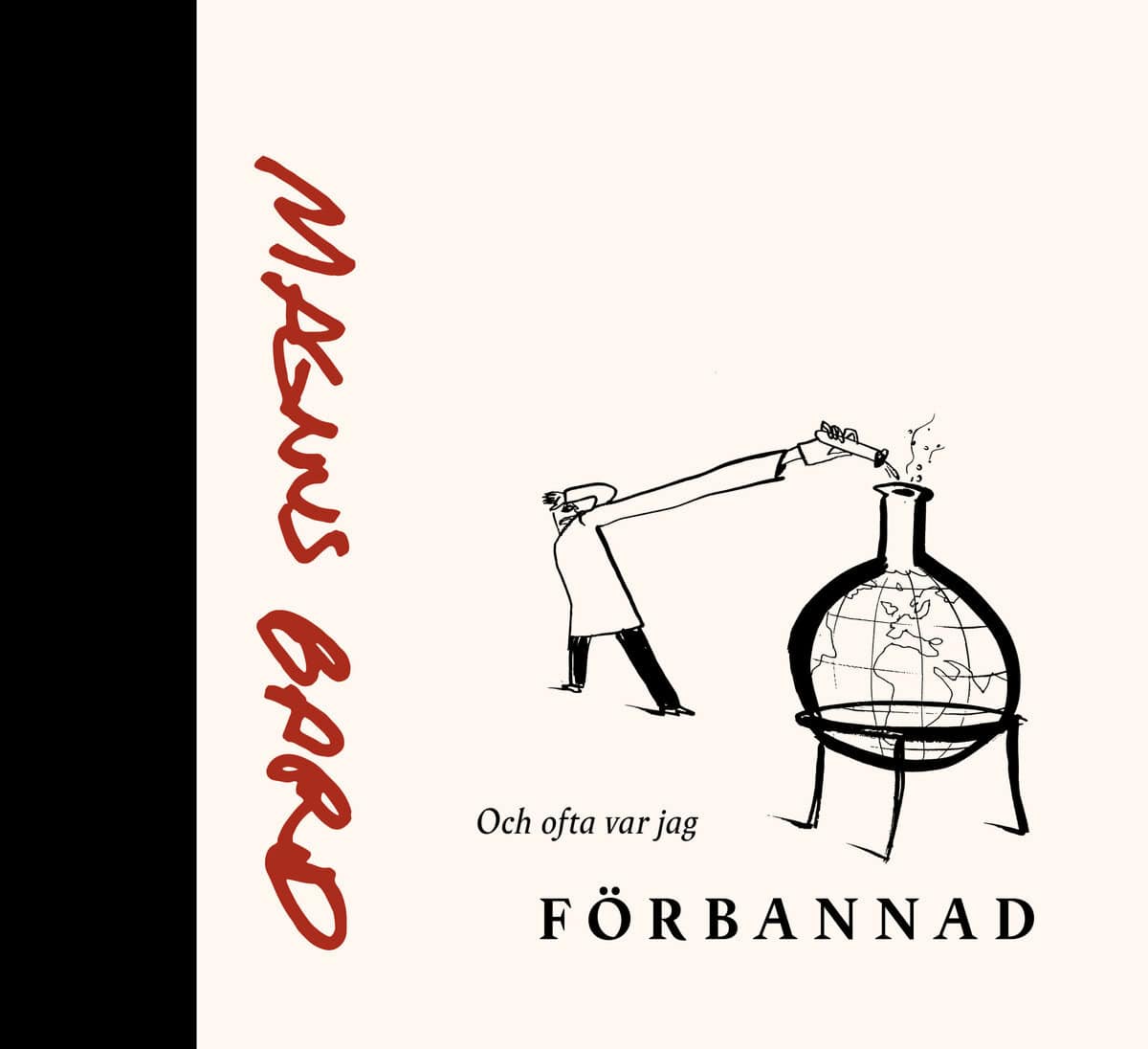 Magnus Bard : Och ofta var jag förbannad