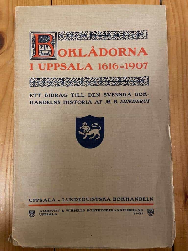 Magnus Bernhard Swederus : Boklådorna i Uppsala 1616-1907