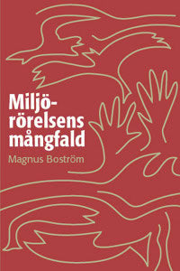 Magnus Boström : Miljörörelsens mångfald