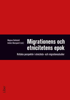 Magnus Dahlstedt : Migrationens och etnicitetens epok