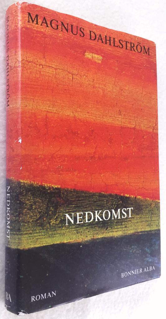 Magnus Dahlström : Nedkomst