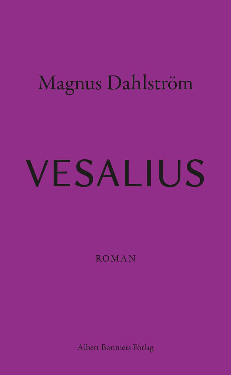 Magnus Dahlström : Vesalius