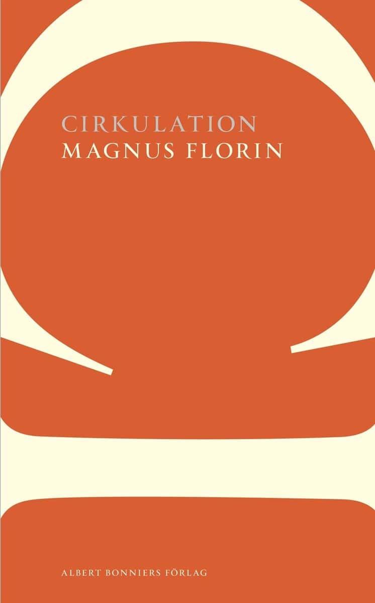Magnus Florin : Cirkulation