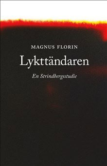 Magnus Florin : Lykttändaren