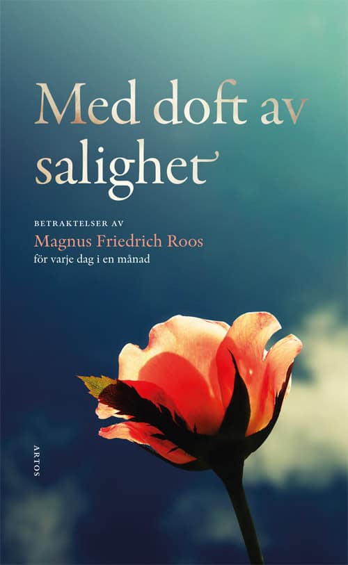 Magnus Friedrich Roos : Med doft av salighet